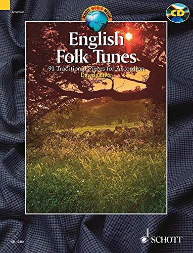English Folk Tunes: 88 Traditional Pieces for Accordion. Akkordeon. Ausgabe mit CD. (Schott World Music) von Schott NYC